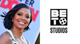 Gabrielle Union Inks Overall Deal With BET Studios Through Her I'll Have Another Production Company