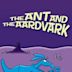 Ant & the Aardvark