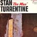 Stan "The Man" Turrentine