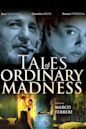 Tales of Ordinary Madness