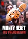 Money Heist: The Phenomenon