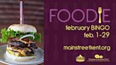 Main Street Kent is encouraging area residents to play Foodie February BINGO