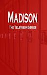 Madison (TV series)