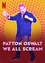 Patton Oswalt: We All Scream