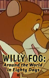 Willy Fog: Around the World in Eighty Days