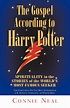 The Gospel According to Harry Potter by Connie Neal | Free Delivery