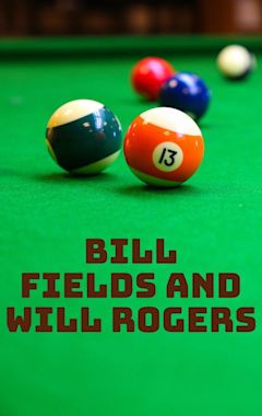 Bill Fields and Will Rogers