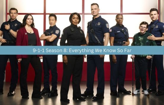 9-1-1 Season 8: Everything We Know So Far