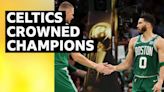 Boston Celtics clinch NBA record 18th title