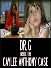 Dr. G: Inside the Caylee Anthony Case (TV Movie 2012) - IMDb