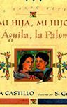 Mi hija, mi hijo, el aguila, la paloma