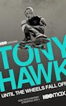 Tony Hawk: Until the Wheels Fall Off