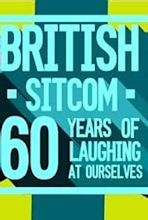 British Sitcom: 60 Years of Laughing at Ourselves (TV Movie 2016) - IMDb