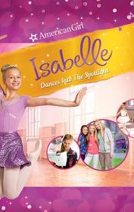 American Girl: Isabelle Dances Into the Spotlight