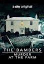 The Bambers: Murder at the Farm