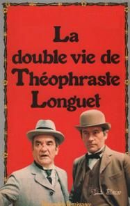 La double vie de Théophraste Longuet