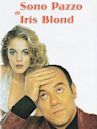 Sono pazzo di Iris Blond