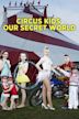 Circus Kids: Our Secret World