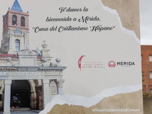 Instalados los paneles de bienvenida a la ciudad de Mérida "Cuna del Cristianismo Hispano”