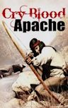 Cry Blood, Apache