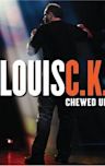 Louis C.K.: Chewed Up