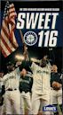 Sweet 116: The 2001 Seattle Mariners History Making Season