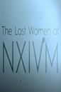 The Lost Women of NXIVM