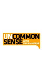 Uncommon Sense with Charlamagne