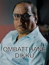 Ombatthane Dikku