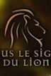 Sous le signe du lion