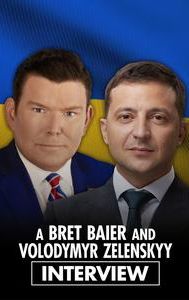 A Bret Baier and Volodymyr Zelenskyy Interview