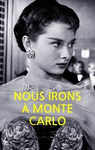 Nous irons à Monte Carlo