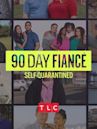 90 Day Fiancé: Self-Quarantined