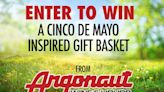 Enter to win a Cinco De Mayo inspired Gift Basket from Argonaut