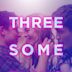 Threesomething