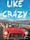 Like Crazy (2016 film)