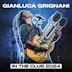 Gianluca Grignani IN THE CLUB 2024