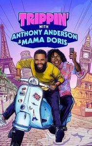 Trippin' With Anthony Anderson and Mama Doris