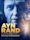 Ayn Rand & the Prophecy of Atlas Shrugged