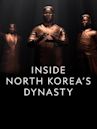 Inside North Korea's Dynasty