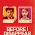 Before I Disappear