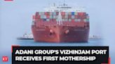 Adani Group's Vizhinjam Port receives first mothership, San Fernando; puts India in world league