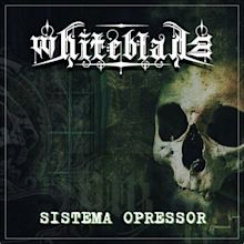 Whiteblade - Sistema Opressor - Encyclopaedia Metallum: The Metal Archives