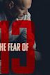 The Fear of 13