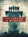 The Lesson Is Murder