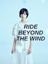 Ride Beyond the Wind