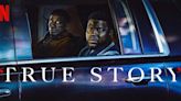 True Story (2021) Streaming: Watch & Stream Online via Netflix