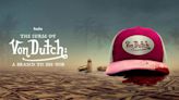 The Curse of Von Dutch: A Brand to Die For Season 1 Streaming: Watch & Stream Online via Hulu