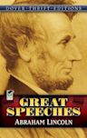 Great Speeches / Abraham Lincoln: with Historical Notes by John Grafton