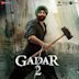 Gadar 2 [Original Motion Picture Soundtrack]
